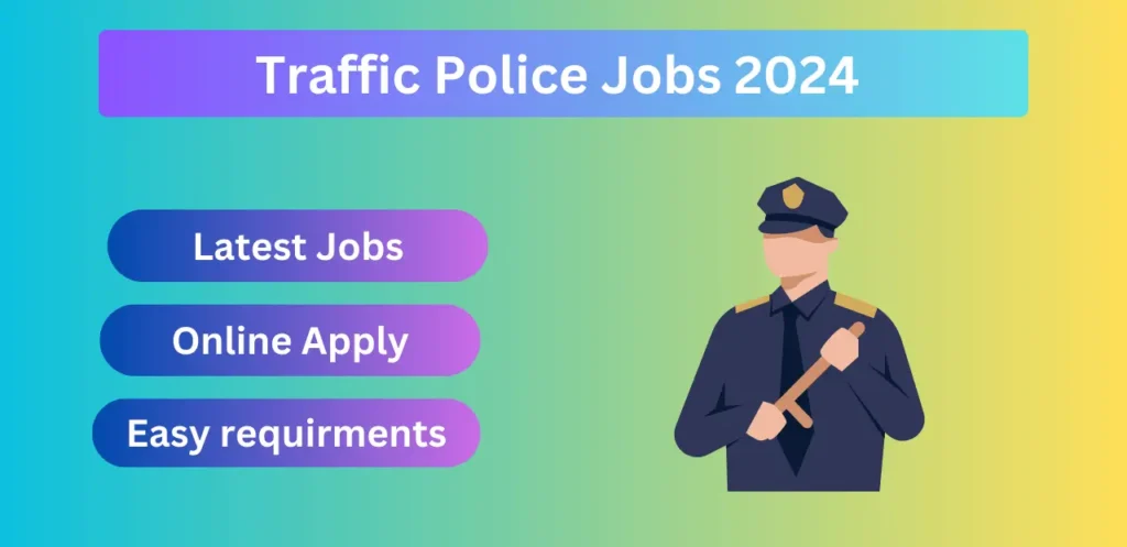 Traffic Police Jobs 2024 Latest Advertisement Online Apply