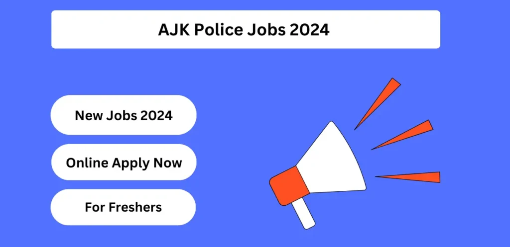 AJK Police Jobs 2024 Online Apply Date