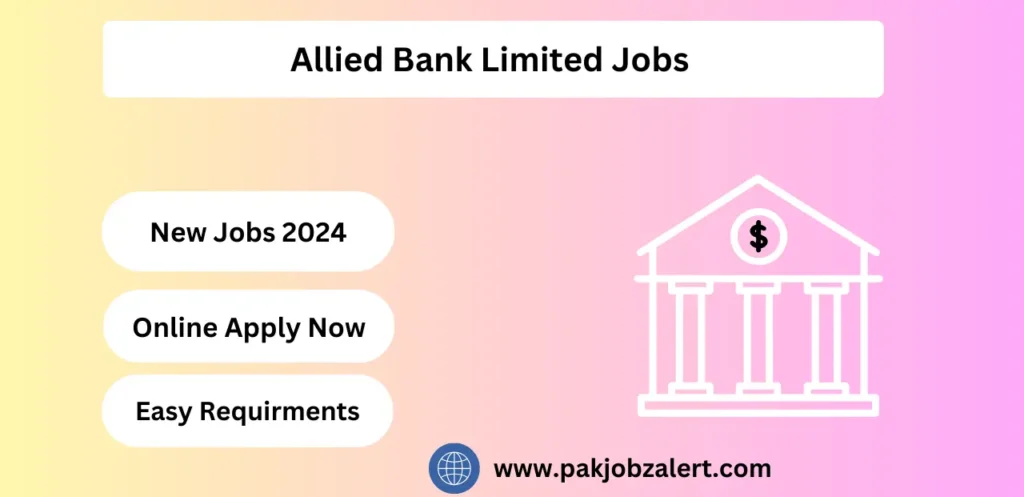 Allied Bank Limited Jobs 2024 Last Date